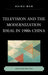 Television and the Modernization Ideal in 1980s China: Dazzling the Eyes by Huike Wen