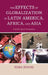 Effects of Globalization in Latin America, Africa, and Asia: A Global South Perspective by Kema Irogbe