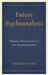 Future Psychoanalysis: Toward a Psychology of the Human Subject by Ahmed Fayek
