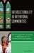 Intersectionality in Intentional Communities: The Struggle for Inclusivity in Multicultural U.S. Protestant Congregations by Assata Zerai