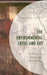 Environmental Crisis and Art: Thoughtlessness, Responsibility, and Imagination by Eva Maria Räpple