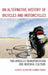 Alternative History of Bicycles and Motorcycles: Two-Wheeled Transportation and Material Culture by Steven E. Alford