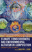 Climate Consciousness and Environmental Activism in Composition: Writing to Save the World by Joseph R. Lease, Joseph R. Lease, Ron Balthazor