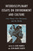 Interdisciplinary Essays on Environment and Culture: One Planet, One Humanity, and the Media by Luigi Manca, Jean-Marie Kauth, Chris Birks