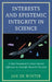Interests and Epistemic Integrity in Science: A New Framework to Assess Interest Influences in Scientific Research Processes by Jan De Winter