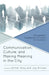 Communication, Culture, and Making Meaning in the City: Ethnographic Engagements in Urban Environments by Ahmet Atay, Jay Brower, Emma Agusita