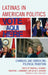 Latinas in American Politics: Changing and Embracing Political Tradition by Sharon A. Navarro, Samantha L. Hernandez, Leslie A. Navarro