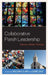 Collaborative Parish Leadership: Contexts, Models, Theology by William a. Clark, Daniel Gast, William a. Clark