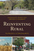Reinventing Rural: New Realities in an Urbanizing World by Gregory M. Fulkerson, Alexander R. Thomas, Leanne M. Avery