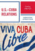 U.S.-Cuba Relations: Charting a New Path by Jonathan D. Rosen, Hanna Samir Kassab