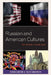 Russian and American Cultures: Two Worlds a World Apart by Konstantin V. Kustanovich