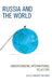 Russia and the World: Understanding International Relations by Natalia Tsvetkova, Yury Akimov, Dmitry Baryshnikov