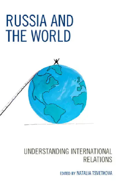 Russia and the World: Understanding International Relations by Natalia Tsvetkova