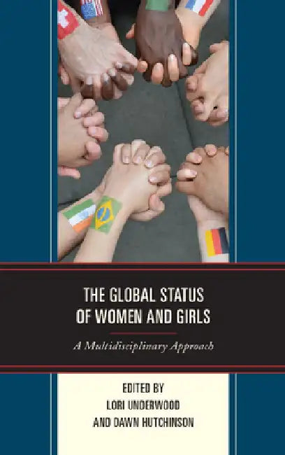 The Global Status of Women and Girls: A Multidisciplinary Approach by Josefa Carandang