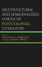 Multicultural and Marginalized Voices of Postcolonial Literature by Shirley Samuels, Rachel Bari, Guru Charan Behera