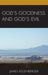 God's Goodness and God's Evil by James Kellenberger