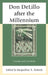 Don DeLillo after the Millennium: Currents and Currencies by Jacqueline A. Zubeck, Karim Daanoune, Scott Dill