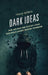 Dark Ideas: How Neo-Nazi and Violent Jihadi Ideologues Shaped Modern Terrorism by Travis Morris