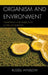 Organism and Environment: Inheritance and Subjectivity in the Life Sciences by Russell Winslow