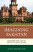 Imagining Pakistan: Modernism, State, and the Politics of Islamic Revival by Rasul Bakhsh Rais