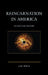 Reincarnation in America: An Esoteric History by Lee Irwin