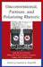 Unconventional, Partisan, and Polarizing Rhetoric: How the 2016 Election Shaped the Way Candidates Strategize, Engage, and Communicate by Jeanine E. Kraybill, Donna R. Hoffman, Christopher W. Larimer