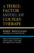 Three-Factor Model of Couples Therapy: Projective Identification, Couple Object Relations, and Omnipotent Control by Robert Mendelsohn, Richard Billow