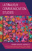 Latina/o/x Communication Studies: Theories, Methods, and Practice by Leandra Hinojosa Hernández, Diana I. Bowen, Sarah de Los Santos Upton