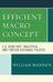 Efficient Macro Concept: U.S. Monetary, Industrial, and Foreign Exchange Policies by William Mannen