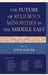 Future of Religious Minorities in the Middle East by John Eibner