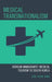 Medical Transnationalism: Korean Immigrants' Medical Tourism to South Korea by Sou Hyun Jang