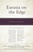 Eurasia on the Edge: Managing Complexity by Piotr Dutkiewicz, Richard Sakwa, Fyodor Lukyanov