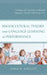 Sociocultural Theory and Language Learning as Performance: Teaching and Learning Additional Languages through Performing Arts by John R. Haught
