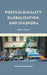 Postcoloniality, Globalization, and Diaspora: What's Next? by Ashmita Khasnabish
