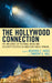Hollywood Connection: The Influence of Fictional Media and Celebrity Politics on American Public Opinion by Heather E. Yates, Timothy G. Hill, Darin DeWitt