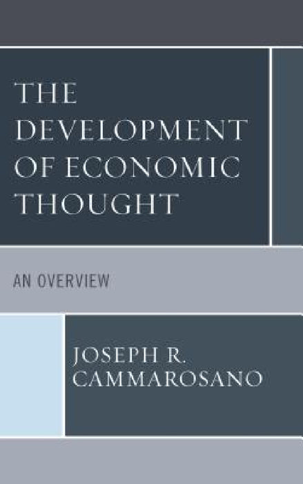 Development of Economic Thought: An Overview by Joseph R. Cammarosano