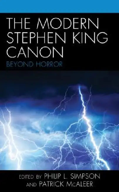 Modern Stephen King Canon: Beyond Horror by Philip L. Simpson, Patrick McAleer, Free University Berlin Stefan L. Brandt