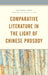 Comparative Literature in the Light of Chinese Prosody by Shudong Chen, Roger T. Ames