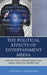 Political Effects of Entertainment Media: How Fictional Worlds Affect Real World Political Perspectives by Anthony Gierzynski