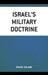 Israel's Military Doctrine by Ehud Eilam