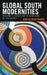 Global South Modernities: Modernist Literature and the Avant-Garde in Latin America by Gorica Majstorovic