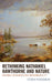 Rethinking Nathaniel Hawthorne and Nature: Pastoral Experiments and Environmentality by Steven Petersheim