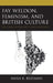 Fay Weldon, Feminism, and British Culture: Challenging Cultural and Literary Conventions by Mara E. Reisman