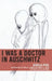 I Was a Doctor in Auschwitz by Gisella Perl