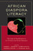 African Diaspora Literacy: The Heart of Transformation in K-12 Schools and Teacher Education by Lamar L. Johnson