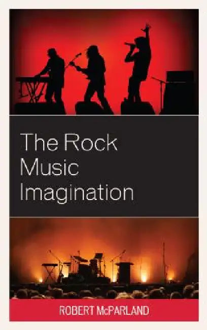 Rock Music Imagination by Robert McParland