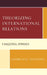Theorizing International Relations: A Dialectical Approach by Andreas H. Hvidsten