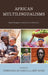 African Multilingualisms: Rural Linguistic and Cultural Diversity by Pierpaolo Di Carlo, Jeff Good, Pius W. Akumbu