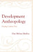 Development Anthropology: Putting Culture First by Hari Mohan Mathur