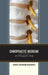 Chiropractic Medicine: An Ethnographic Study by Robert Hartmann McNamara